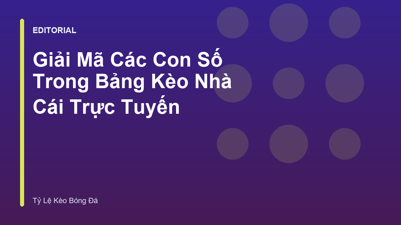 Bảng kèo nhà cái trực tuyến với các con số tỷ lệ