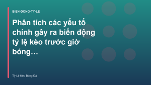 Read more about the article Phân tích các yếu tố chính gây ra biến động tỷ lệ kèo trước giờ bóng lăn – Tỷ Lệ Kèo Bóng Đá