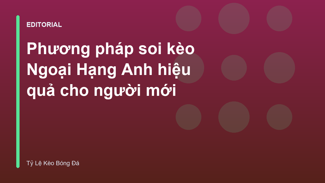 Phân tích tỷ lệ kèo Ngoại Hạng Anh